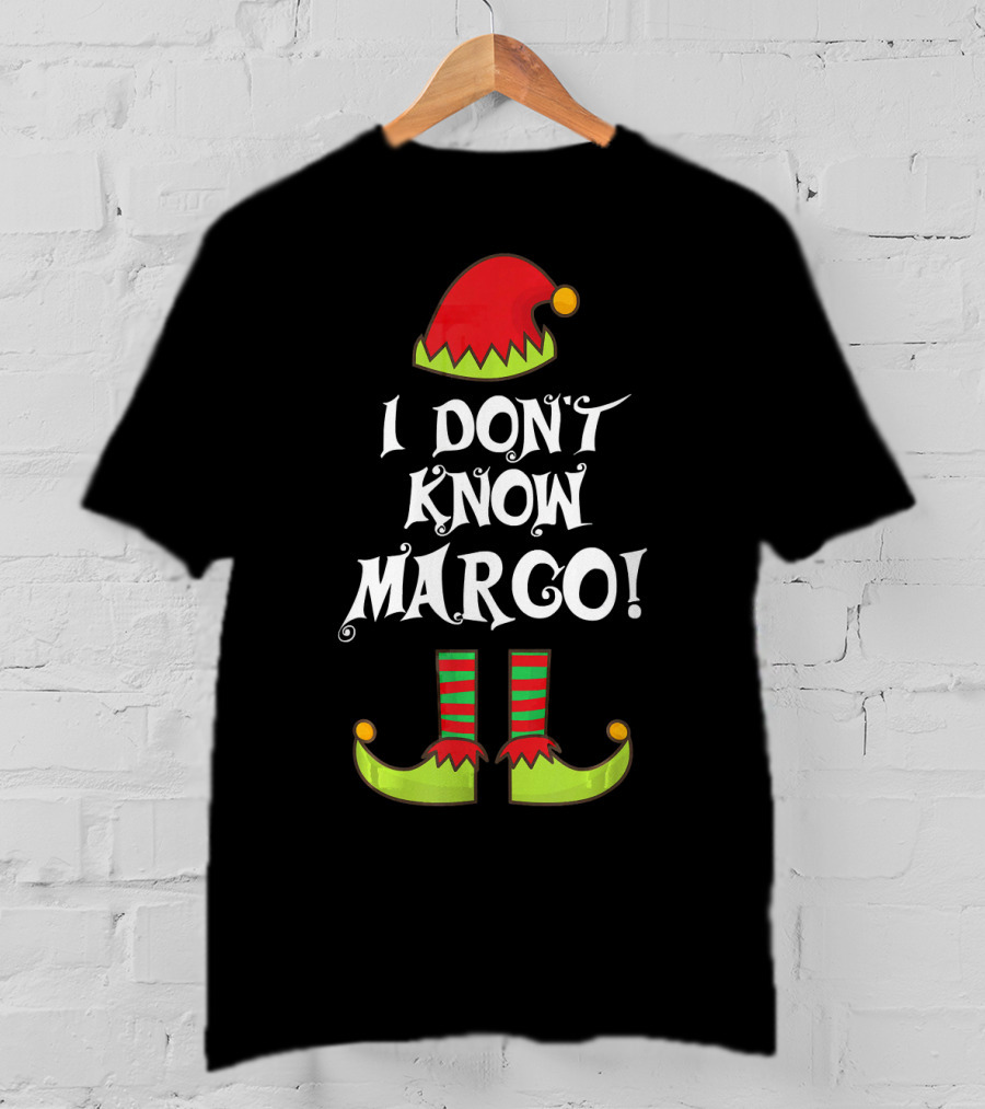 I Don't Know Margo Elf Hat And Shoes Holiday Humor T-Shirt