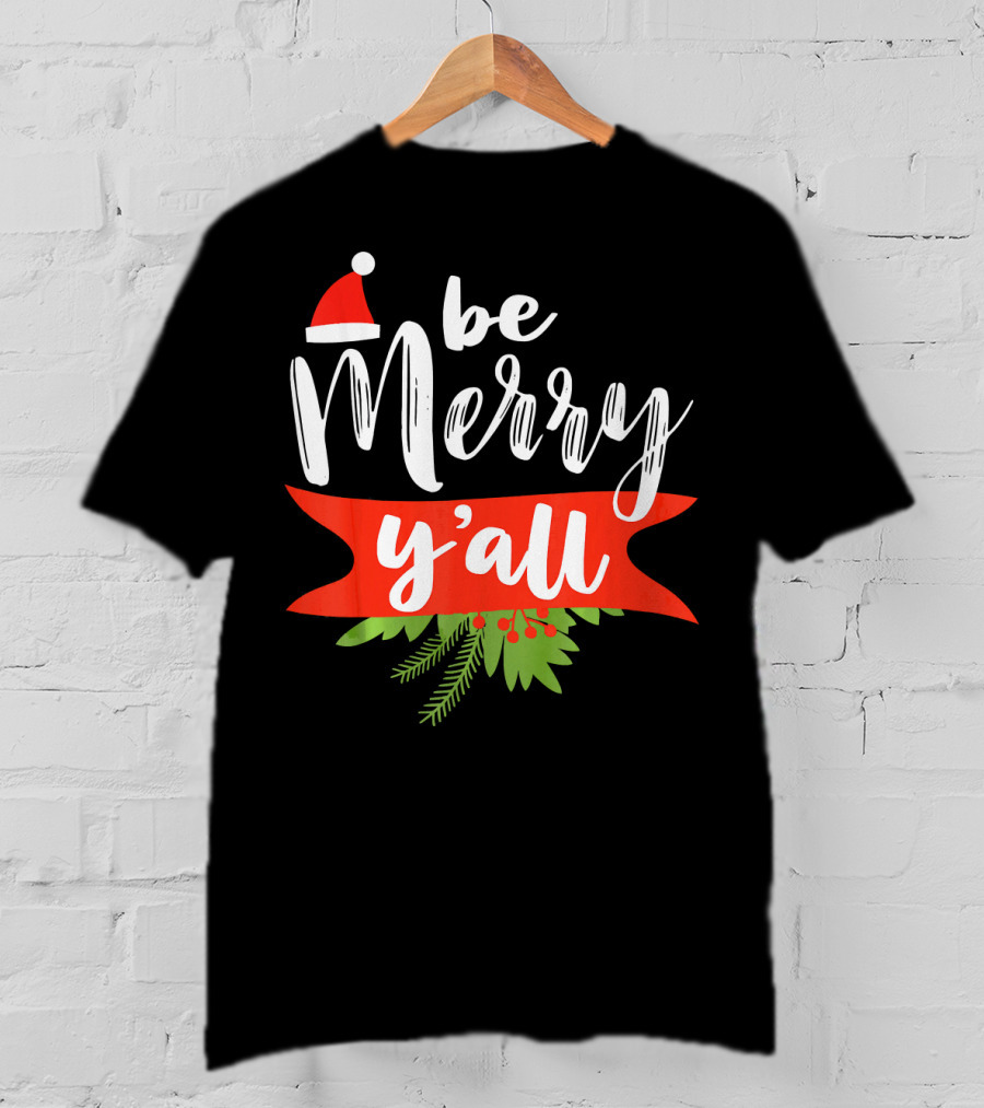 Be Merry Y'all Christmas Santa Hat Holiday Texas T-Shirt