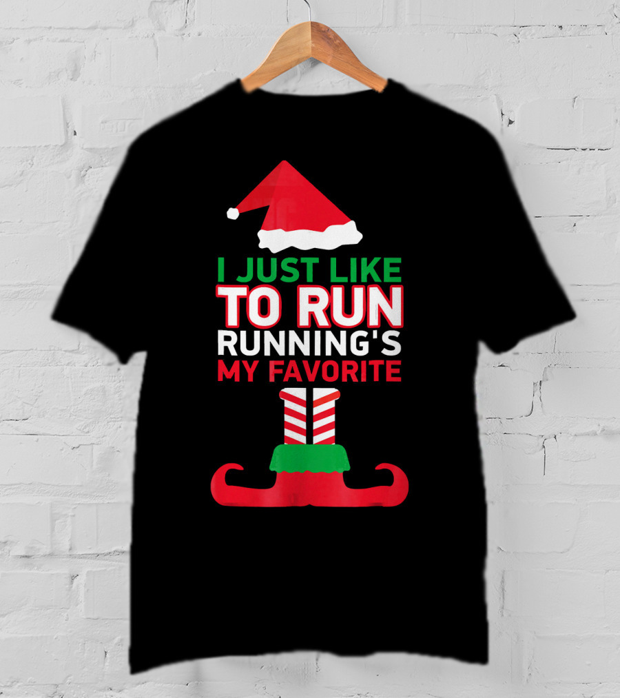 I Just Like To Run Running's My Favorite Santa Hat And Elf Shoes T-Shirt
