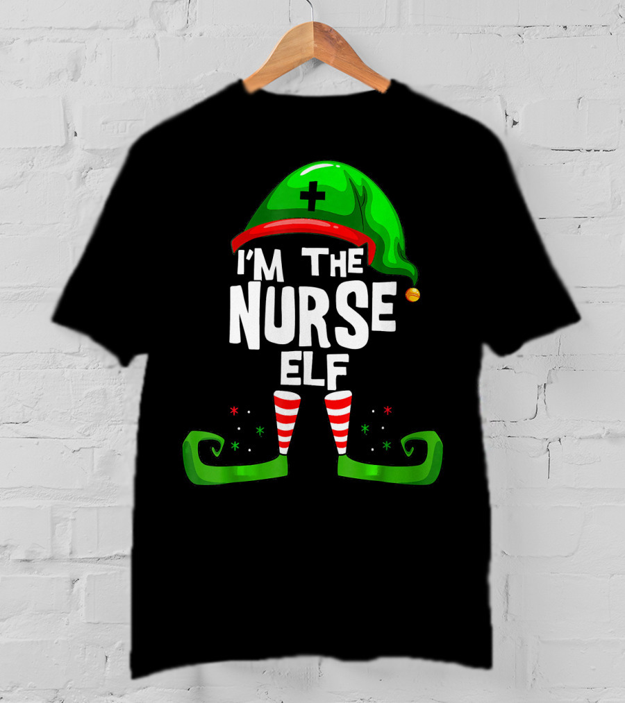 I'm The Nurse Elf RN Nurse Elf Christmas Costume T-Shirt