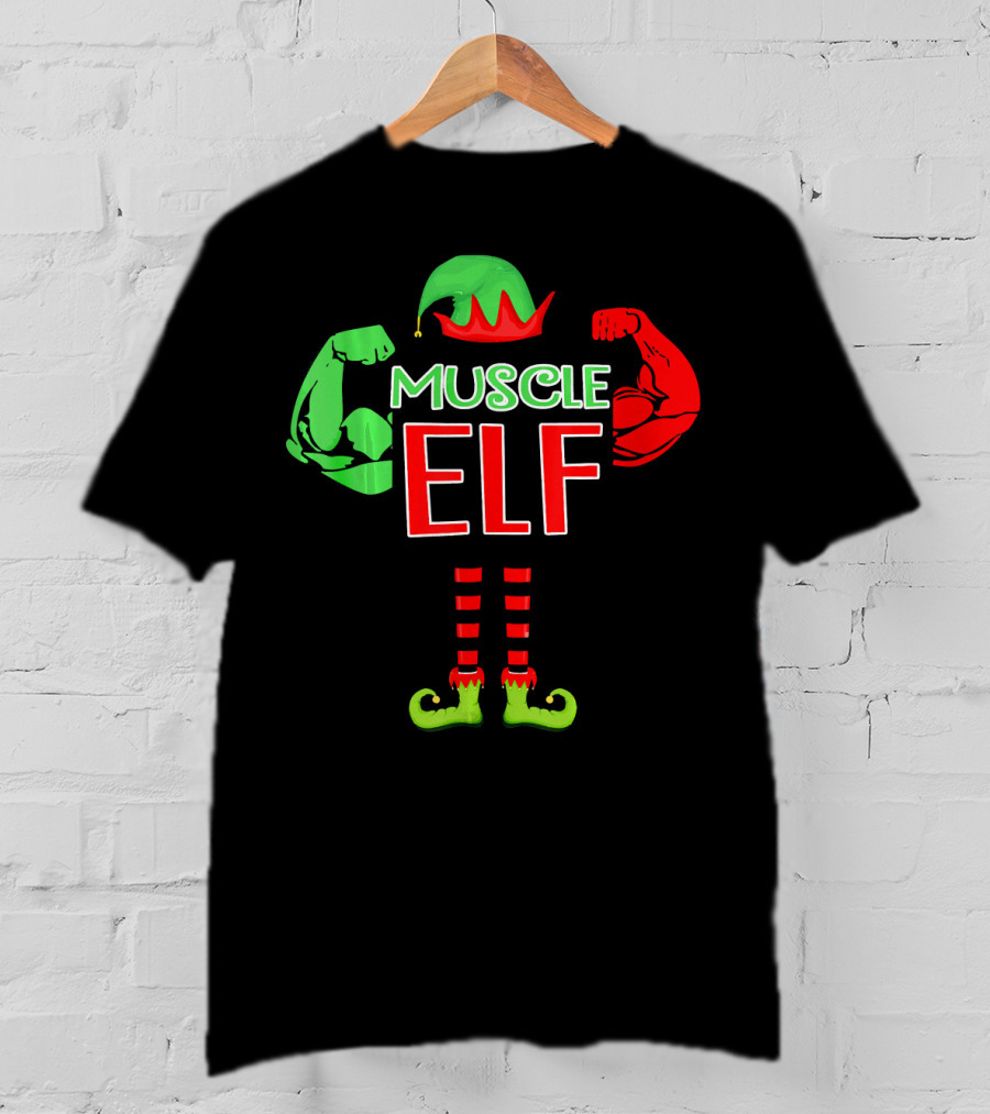 Muscle Elf Funny For Who Love Muscle T-Shirt