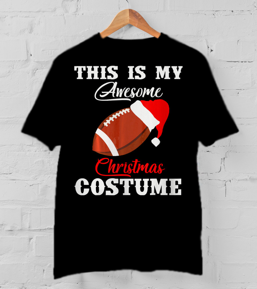 This Is My Awesome Christmas Costume Football Santa Hat T-Shirt