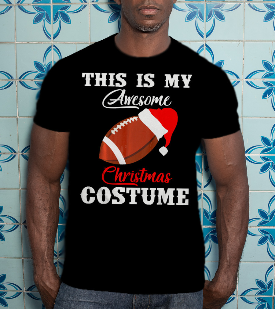 This Is My Awesome Christmas Costume Football Santa Hat T-Shirt