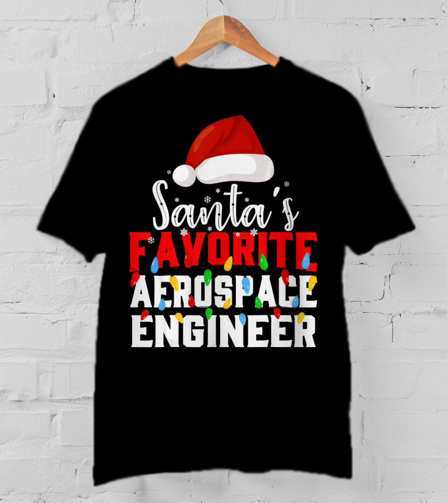 Santa's Favorite Aerospace Engineer Chris With Christmas Lights And Santa Hat T-Shirt
