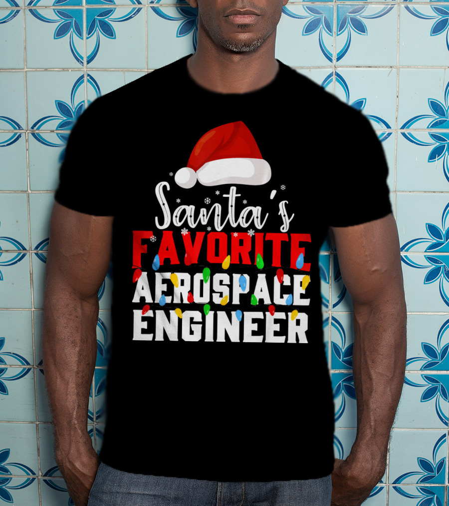 Santa's Favorite Aerospace Engineer Chris With Christmas Lights And Santa Hat T-Shirt