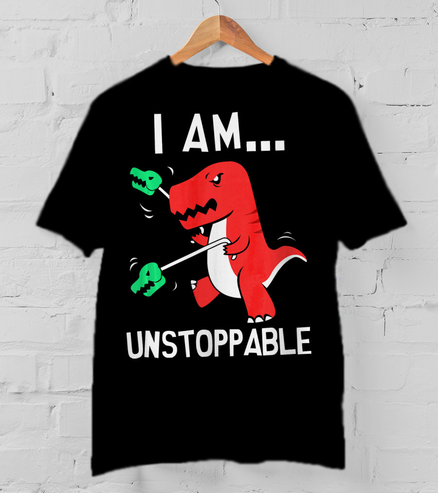 I Am Unstoppable Dinosaur T-Rex With Grabbers T-Shirt