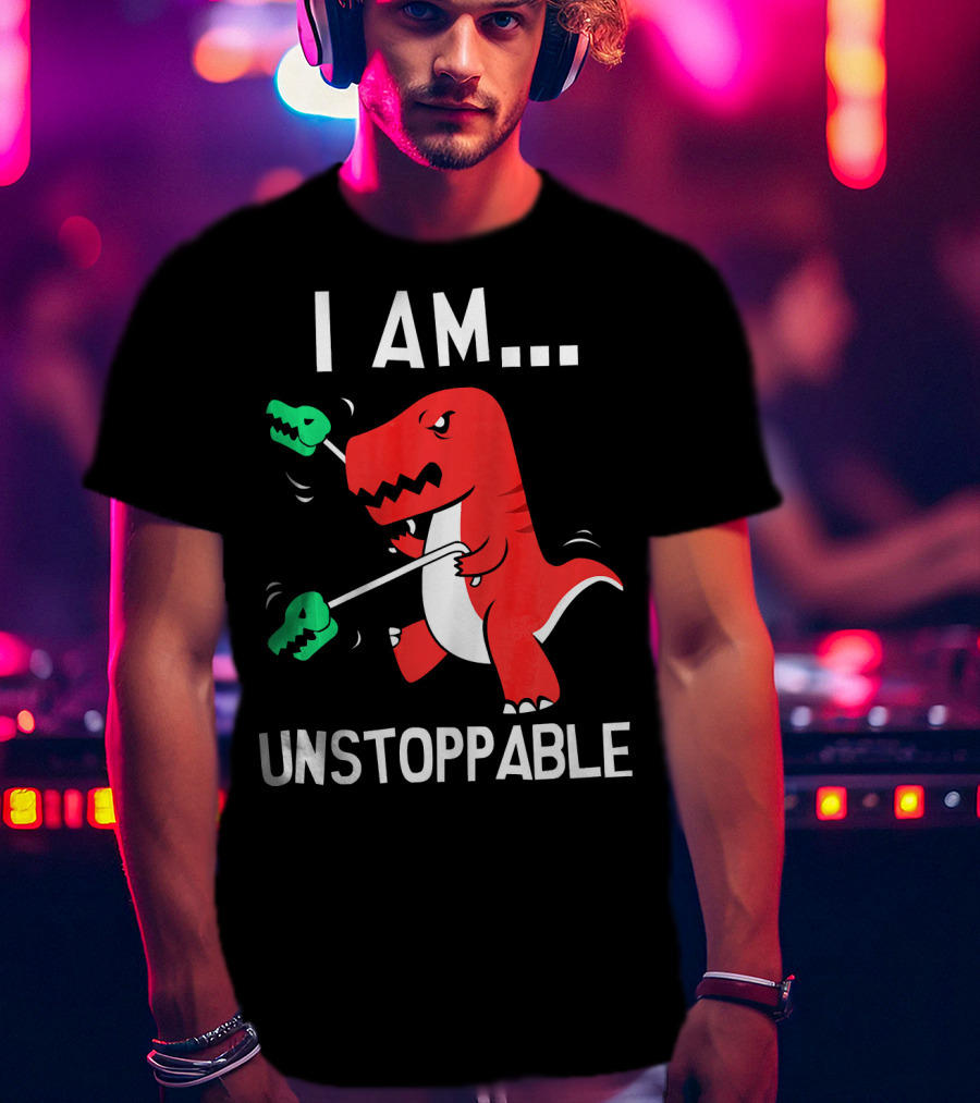 I Am Unstoppable Dinosaur T-Rex With Grabbers T-Shirt