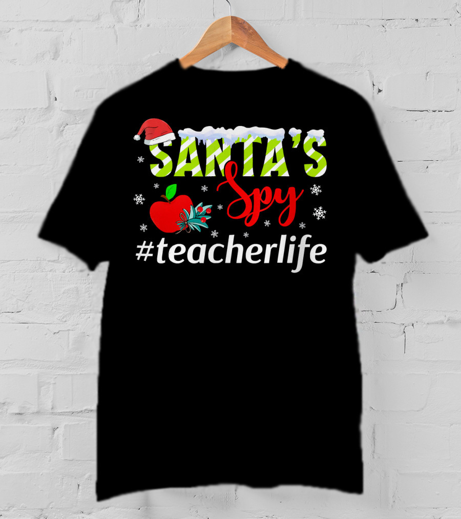 Santa's Spy Christmas Teacher Life Holiday Hashtag T-Shirt