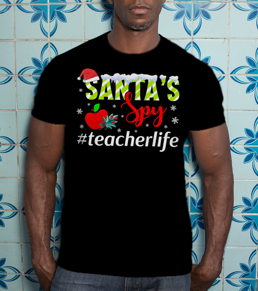 Santa's Spy Christmas Teacher Life Holiday Hashtag T-Shirt