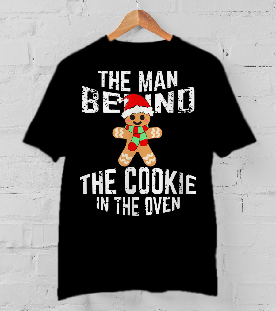 The Man Behind The Cookie In The Oven Christmas Gingerbread T-Shirt