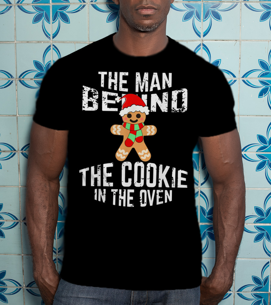 The Man Behind The Cookie In The Oven Christmas Gingerbread T-Shirt