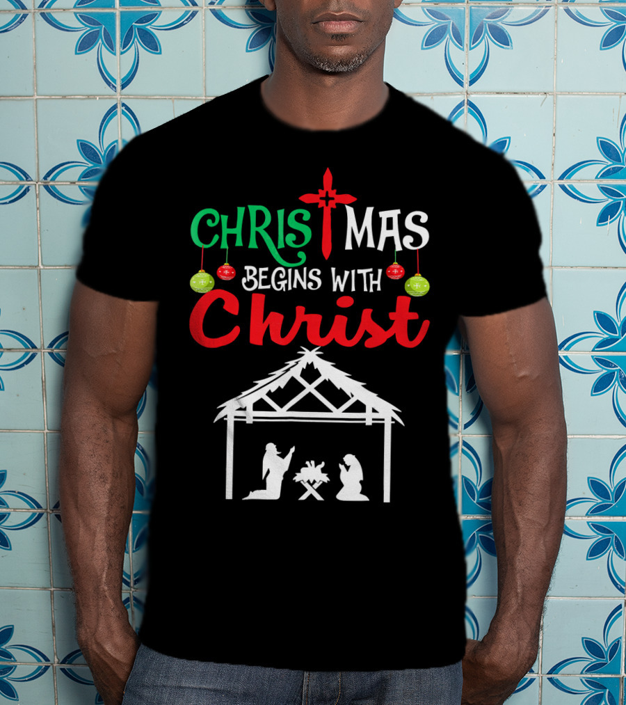 Christmas Begins With Christ Nativity Scene Christian T-Shirt