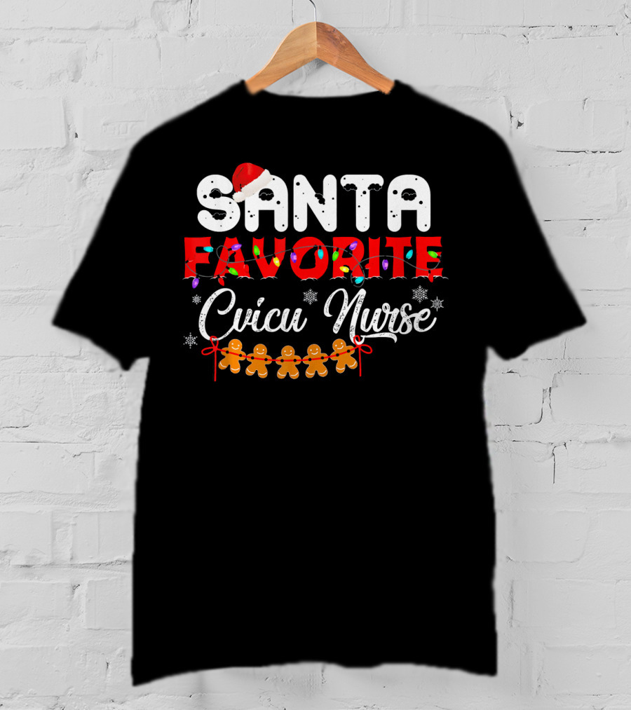 Santa's Favorite CVICU Nurse Christmas Gingerbread T-Shirt
