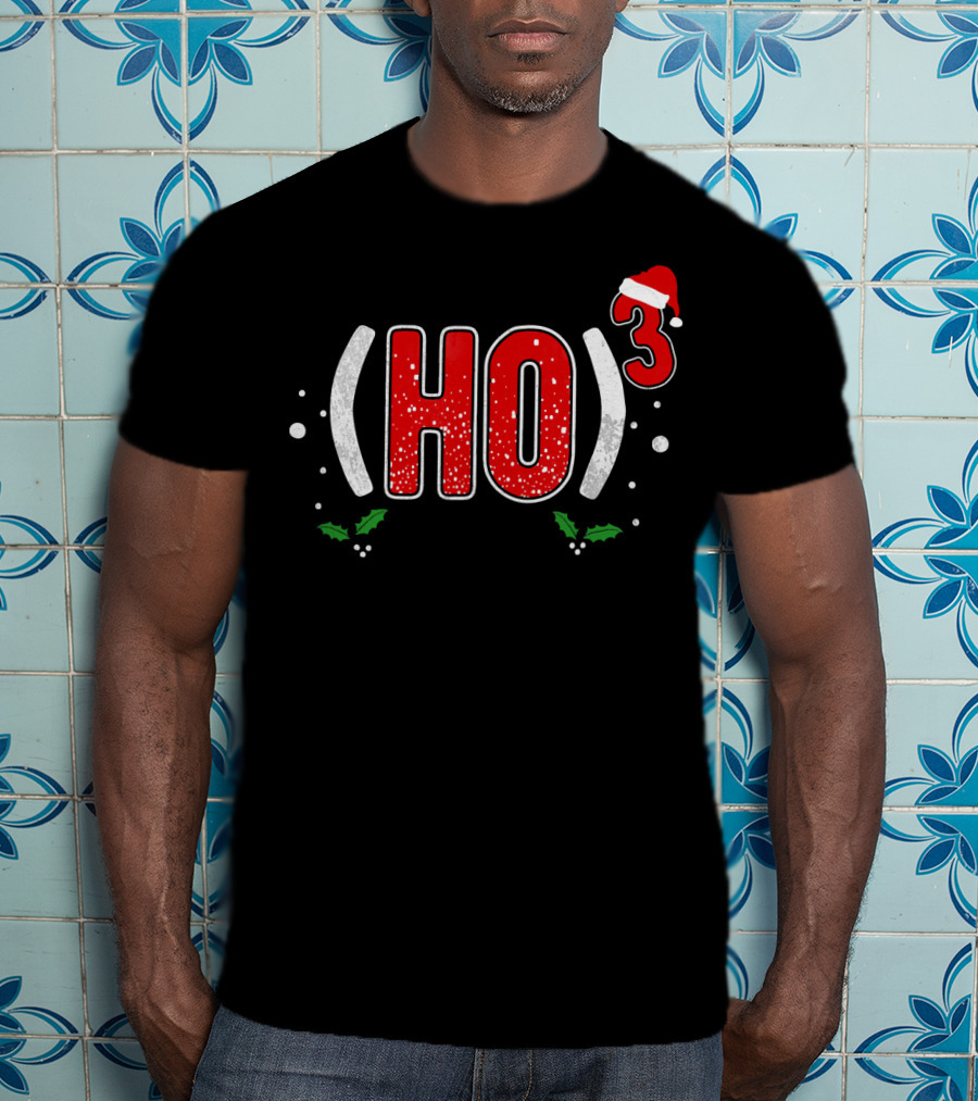 Ho Cubed (HO)³ Santa Hat Christmas T-Shirt