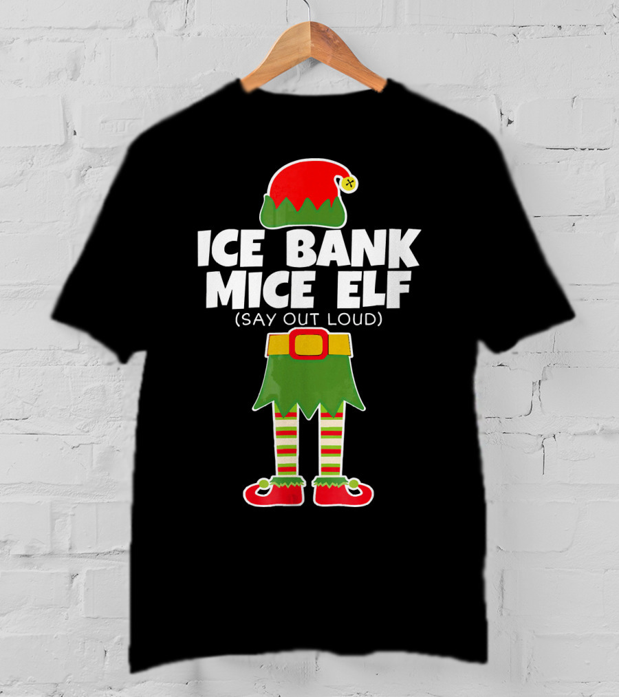 Ice Bank Mice Elf (Say Out Loud) Elf Costume T-Shirt
