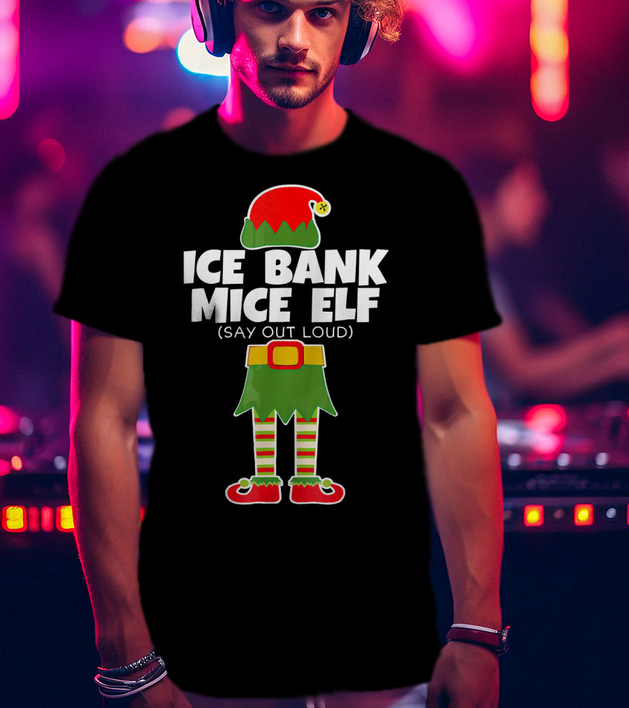 Ice Bank Mice Elf (Say Out Loud) Elf Costume T-Shirt