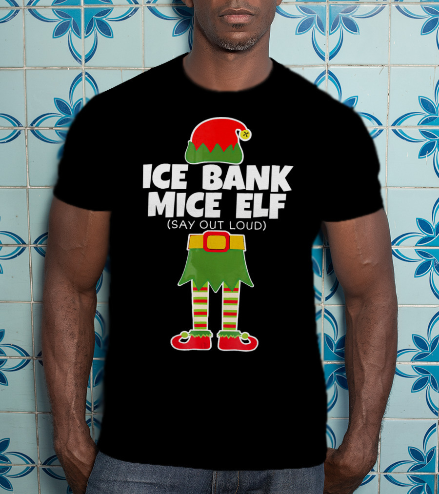 Ice Bank Mice Elf (Say Out Loud) Elf Costume T-Shirt