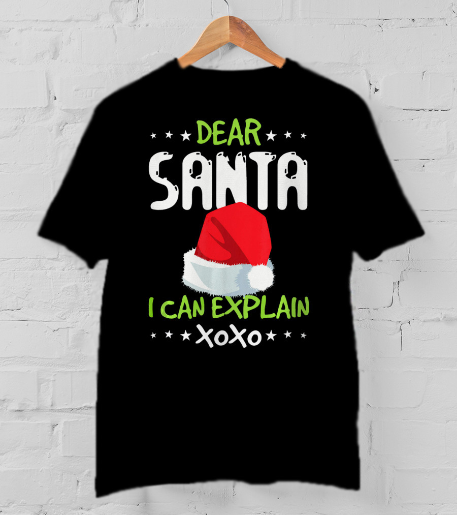 Dear Santa I Can Explain XOXO Santa Hat T-Shirt