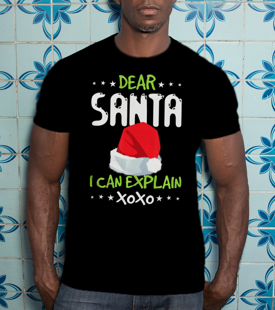 Dear Santa I Can Explain XOXO Santa Hat T-Shirt