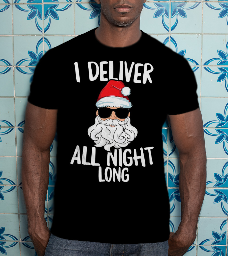 I Deliver All Night Long Santa Claus Sunglasses Christmas T-Shirt