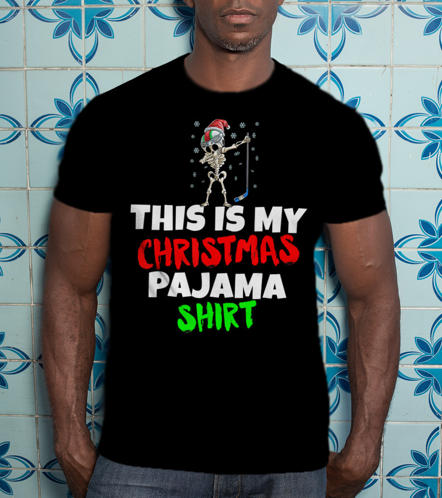 This Is My Christmas Pajama Shirt Skeleton With Santa Hat And Hockey Stick T-Shirt