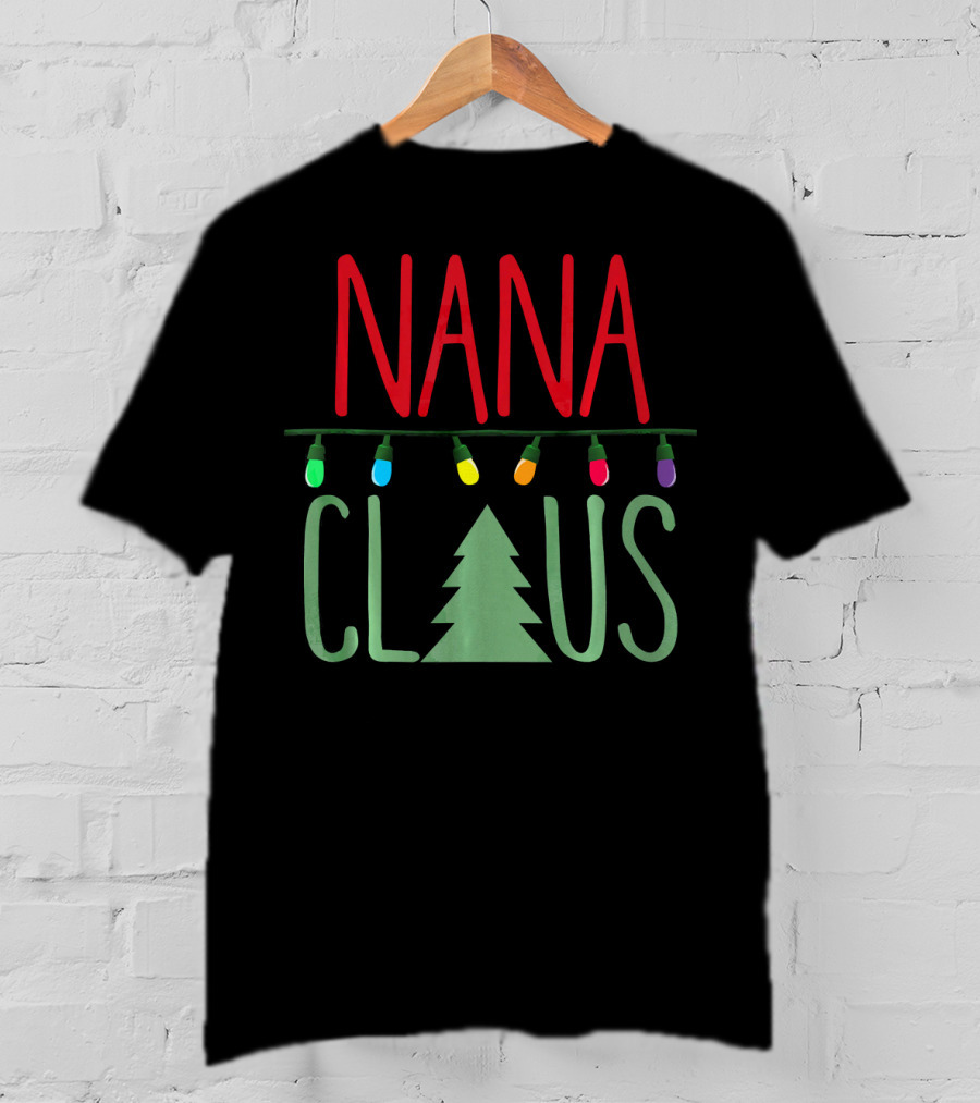 Nana Claus With Christmas Tree And Colorful Lights T-Shirt