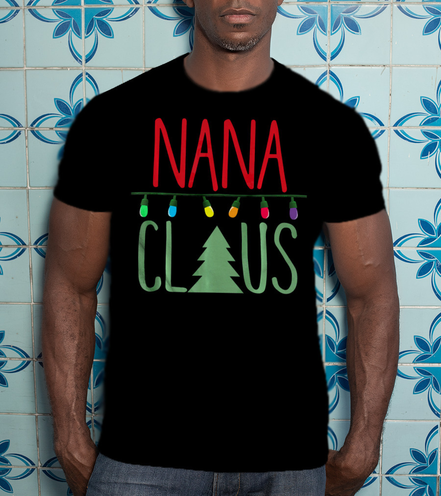 Nana Claus With Christmas Tree And Colorful Lights T-Shirt