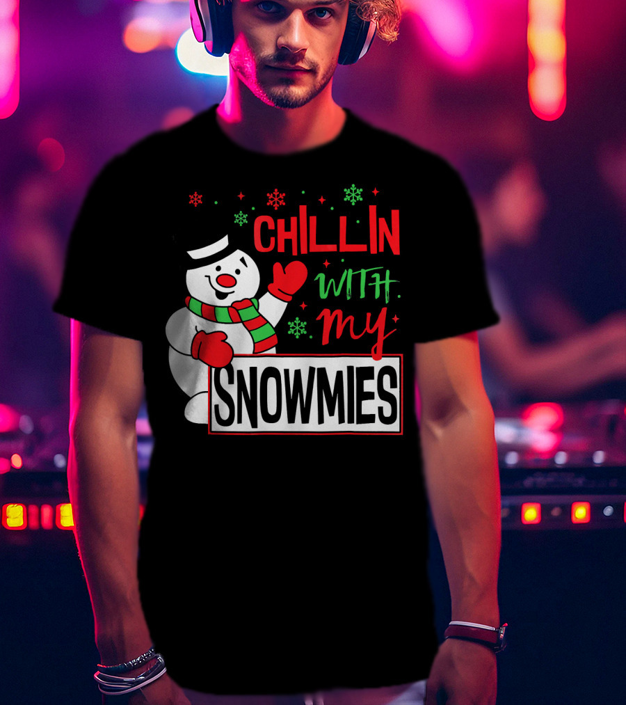Chillin With My Snowmies Snowman Christmas In July T-Shirt