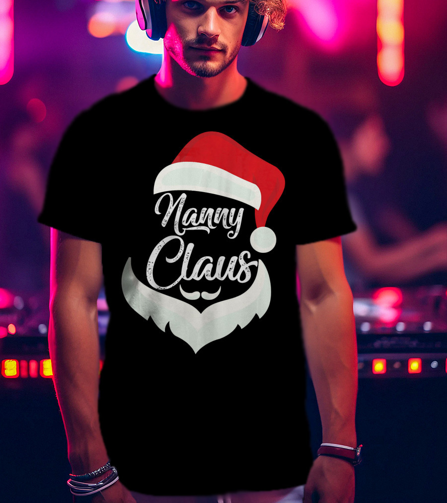 Nanny Claus Santa Hat And Beard Christmas T-Shirt