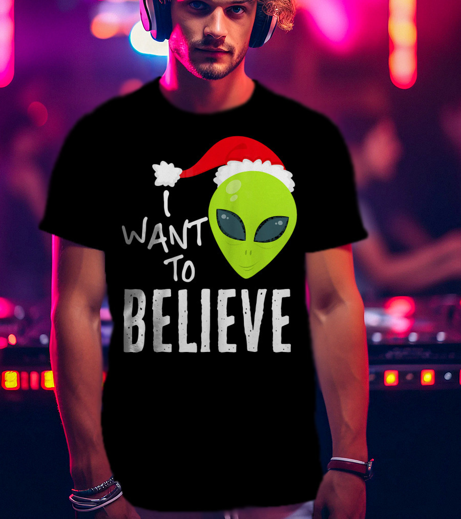 I Want To Believe Alien Santa Hat Christmas UFO T-Shirt