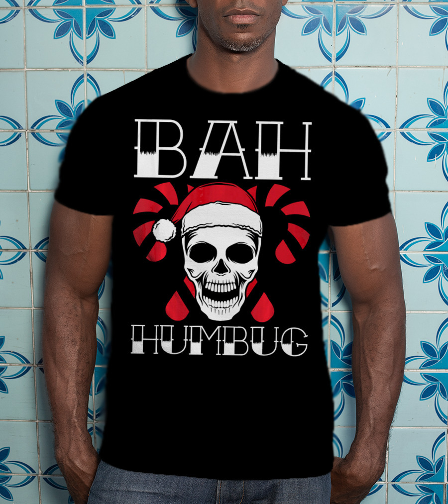 Bah Humbug Skull With Xmas Hat And Candy Canes T-Shirt