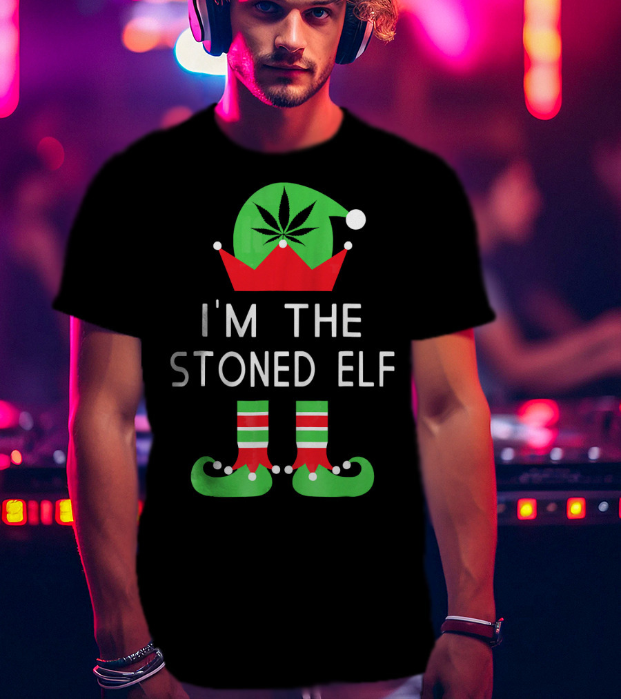 I'm The Stoned Elf Funny Marijuana Christmas Cannabis Hat And Boots T-Shirt