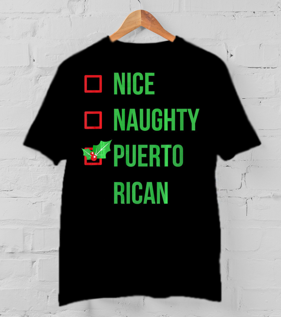 Nice Naughty Puerto Rican Christmas Humor T-Shirt