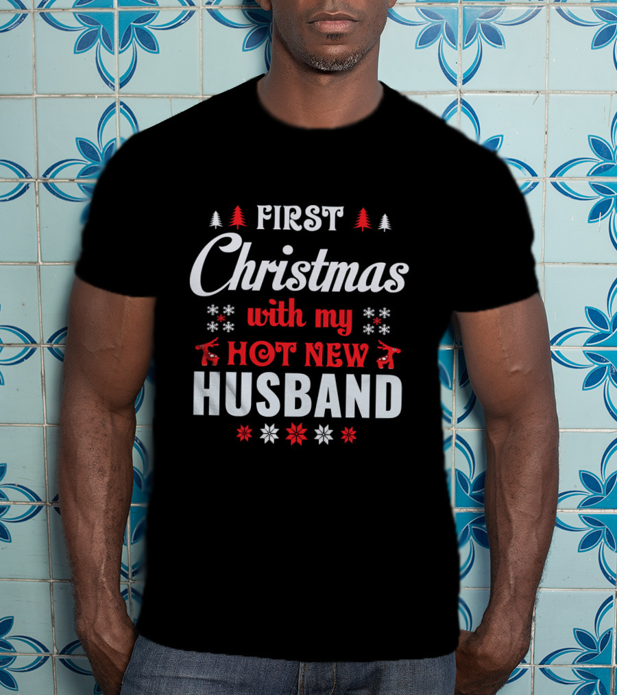 First Christmas With My Hot New Husband Reindeer Snowflakes T-Shirt