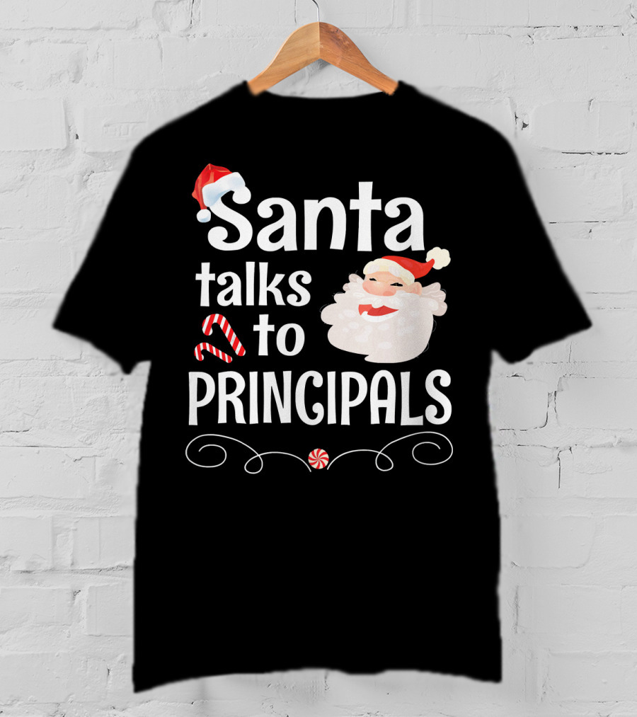 Santa Talks To Principals With Cute Santa Claus And Candy Cane T-Shirt