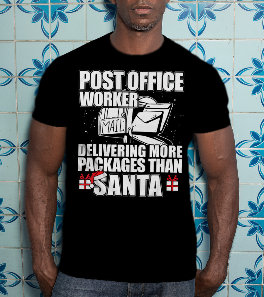 Post Office Worker Delivering More Packages Than Santa T-Shirt
