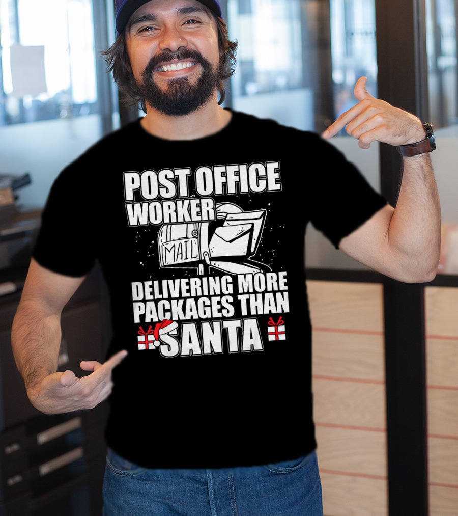 Post Office Worker Delivering More Packages Than Santa T-Shirt