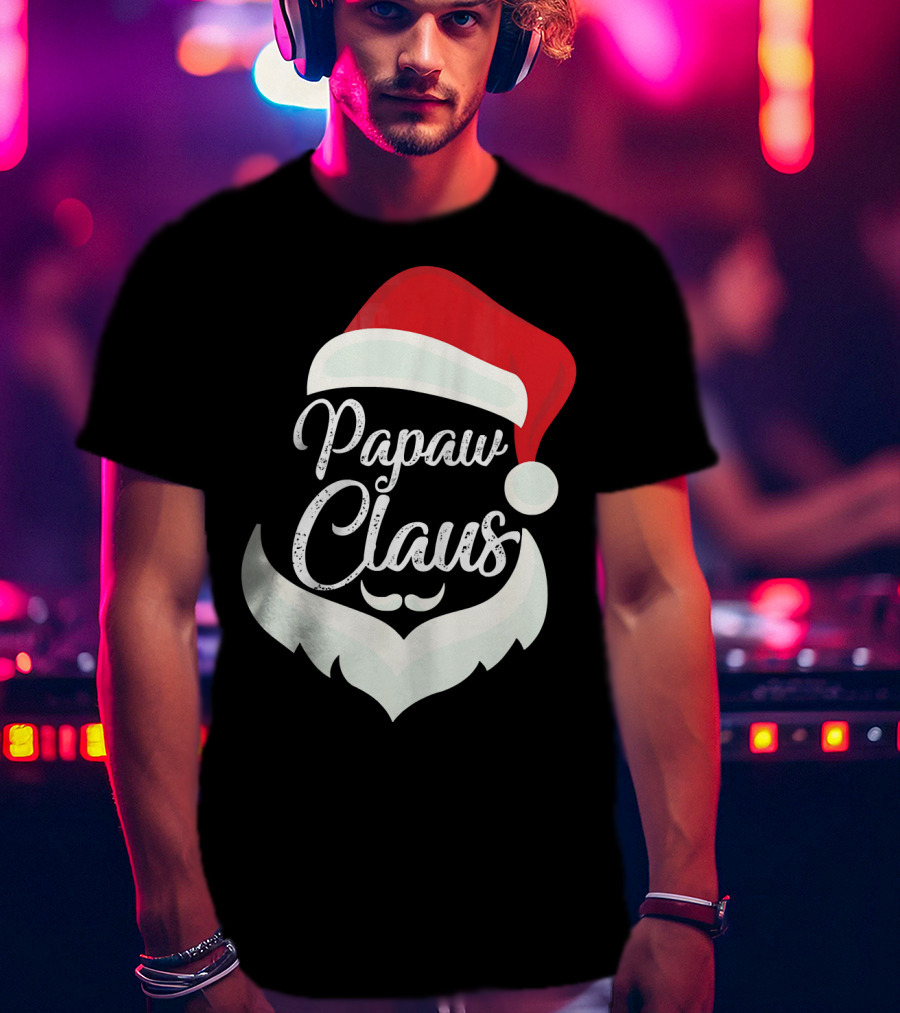 Papaw Claus Santa Hat White Beard Festive Christmas T-Shirt