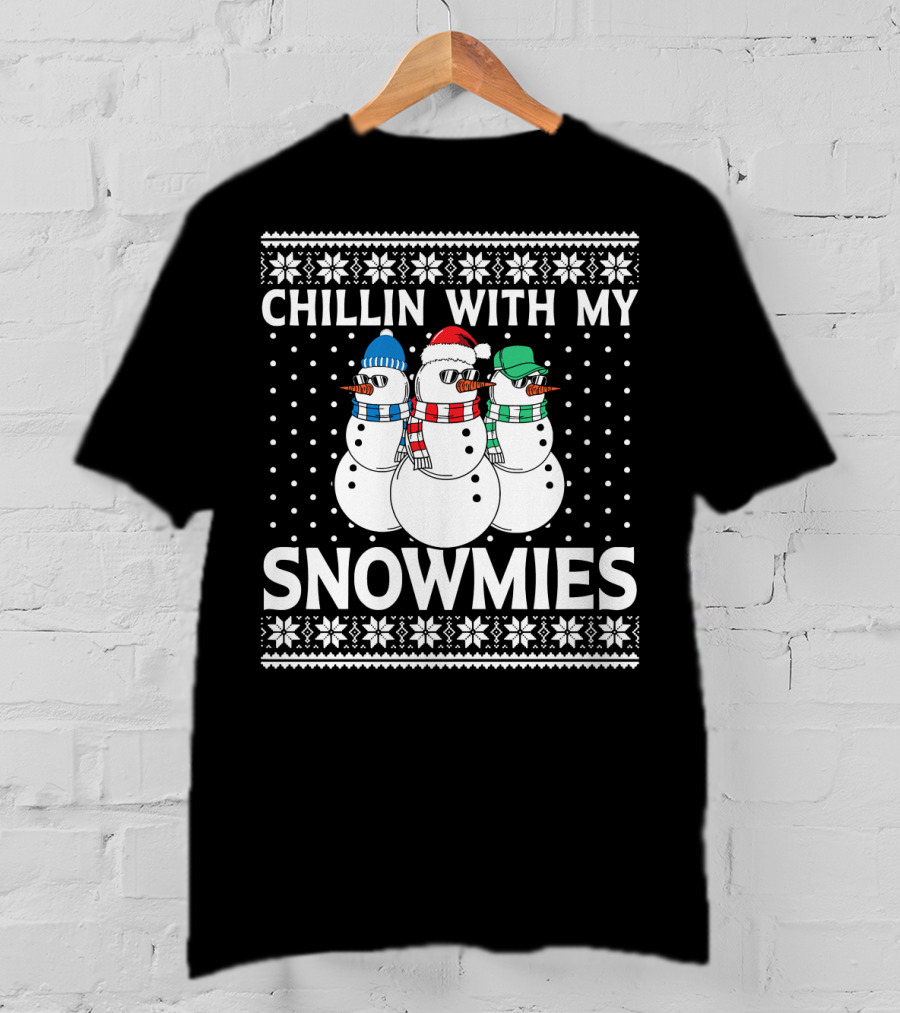 Chillin With My Snowmies Ugly Xmas Sweater Style Holiday Snowman Trio T-Shirt