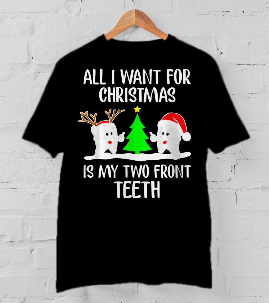 All I Want For Christmas Is My Two Front Teeth Reindeer Santa Christmas Tree T-Shirt