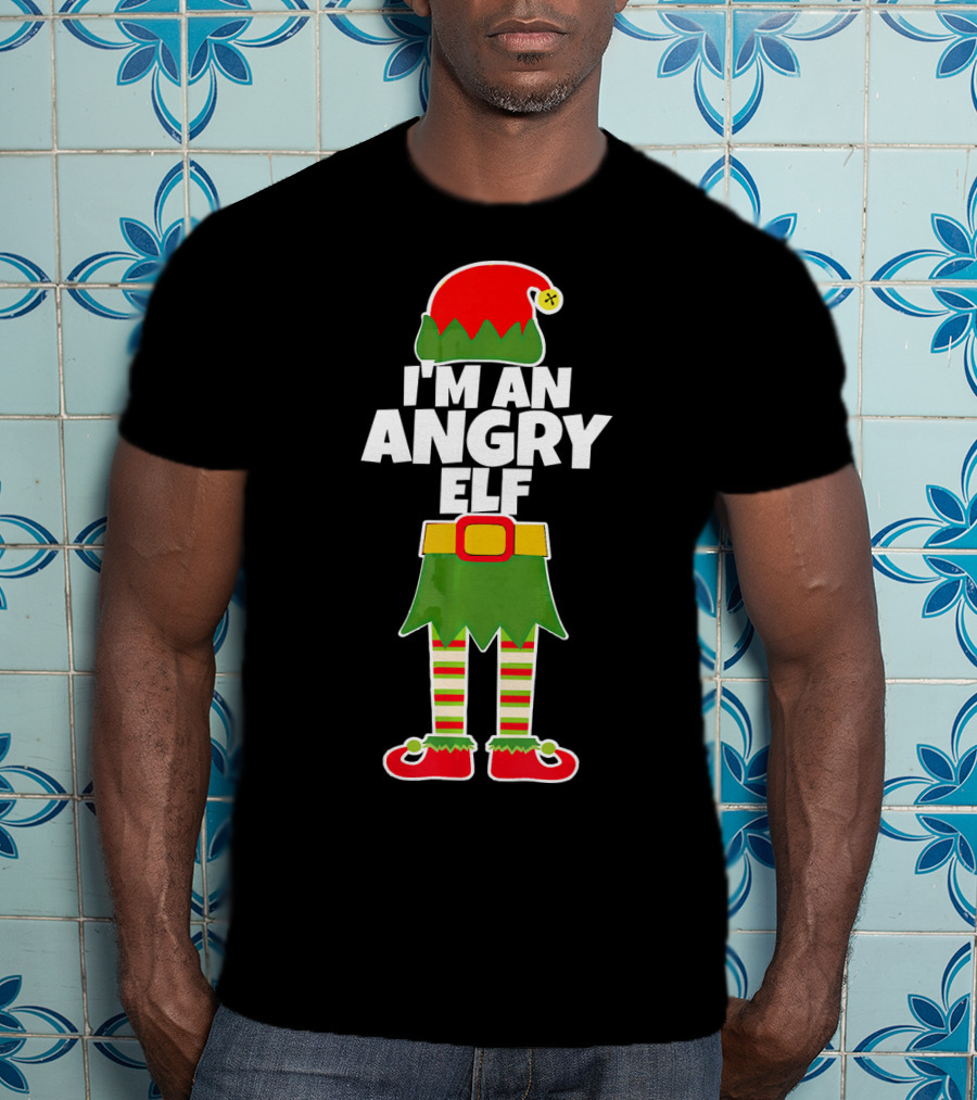 I'M AN ANGRY ELF Funny Mad Santa Costume Christmas Holiday T-Shirt