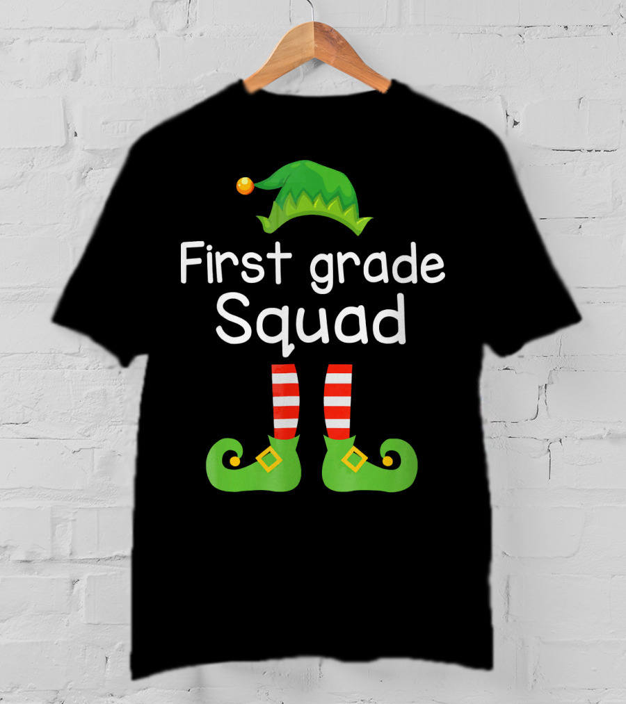 First Grade Squad Elf Hat And Shoes T-Shirt