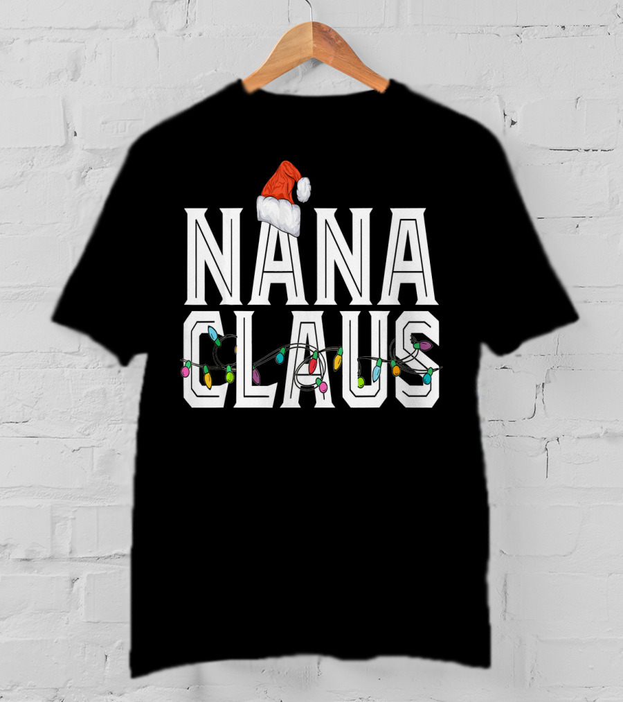 Nana Claus Santa Hat With Christmas Lights T-Shirt