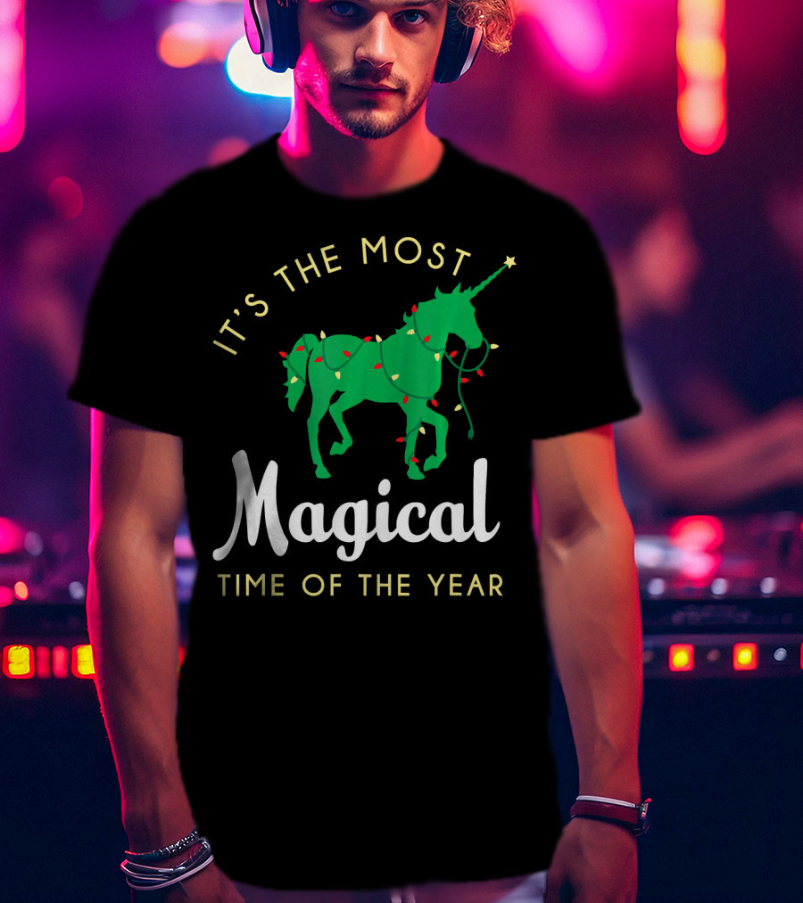 It's The Most Magical Time Of The Year Christmas Unicorn T-Shirt