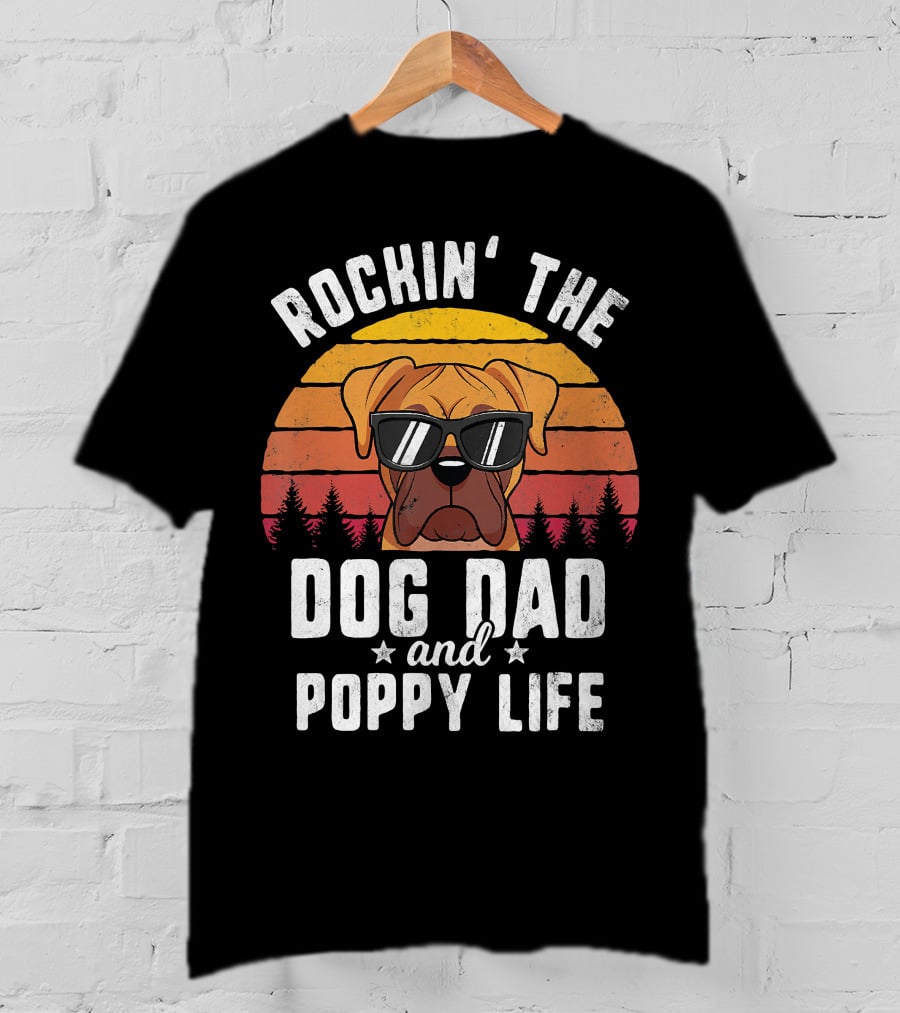 Rockin' The Dog Dad And Poppy Life In Style Vintage Vibes T-Shirt