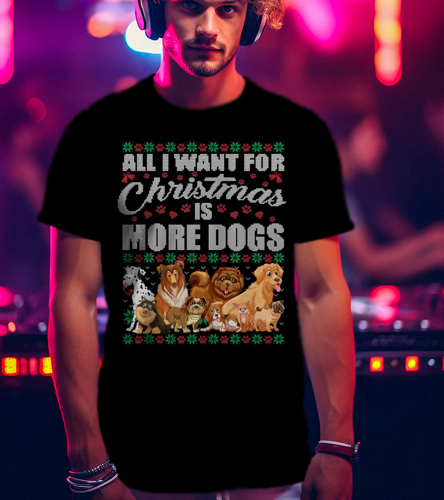 All I Want For Christmas Is More Dogs Christmas Paw Prints T-Shirt