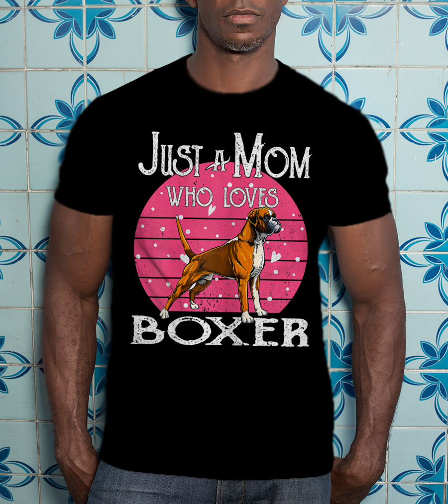 Just A Mom Who Loves Boxer T-Shirt