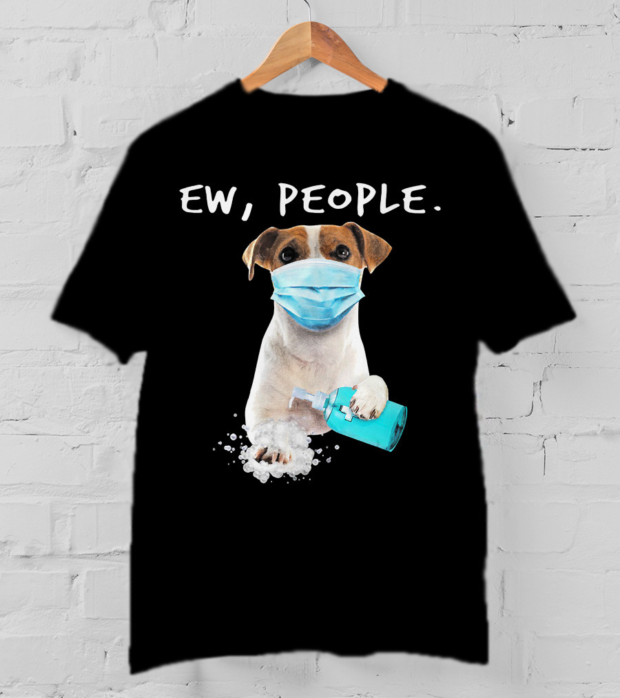 Ew People Jack Russell Terrier Dog Mask Soap T-Shirt