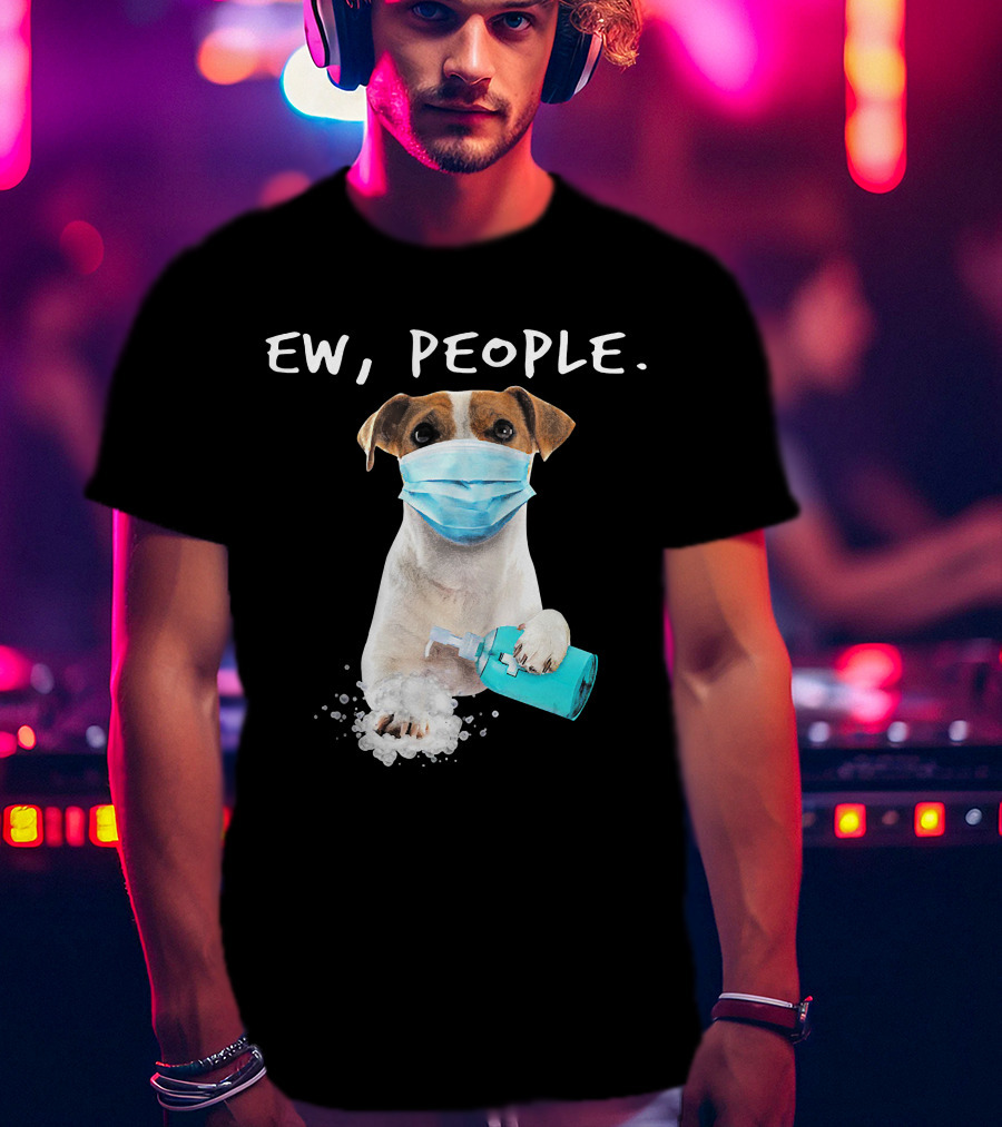 Ew People Jack Russell Terrier Dog Mask Soap T-Shirt