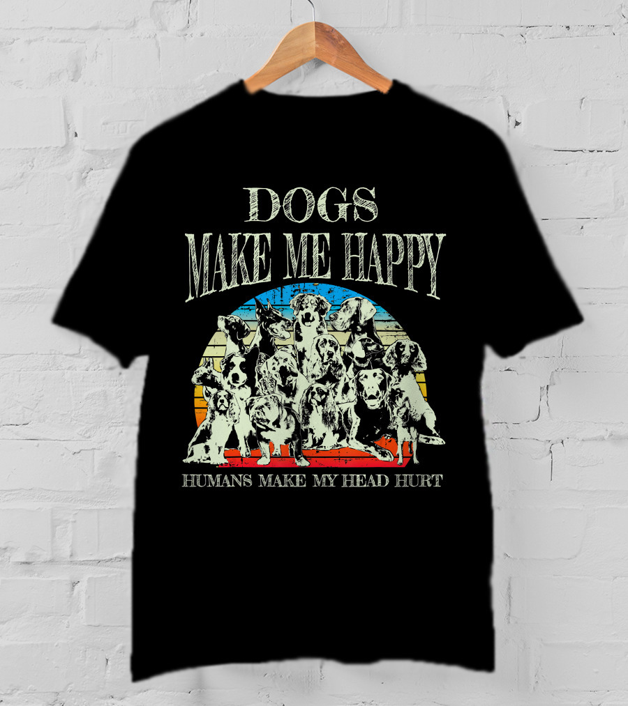 Dogs Make Me Happy Humans Make My Head Hurt Retro T-Shirt